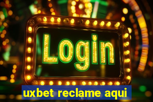 uxbet reclame aqui